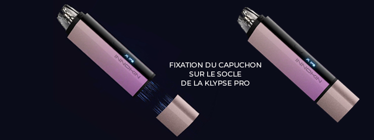 Fixation du capuchon sur le socle de la Klypse Pro de chez Innokin